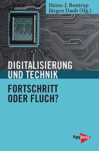 Digitalisierung und Technik - Fortschritt oder Fluch?: Perspektiven der Produktivkraftentwicklung im modernen Kapitalismus