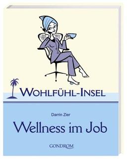 Wohlfühl-Insel. Wellness im Job