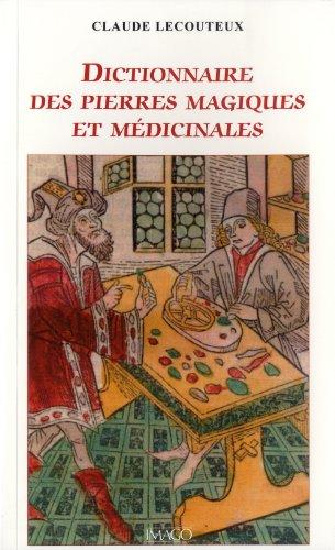 Dictionnaire des pierres magiques et médicinales