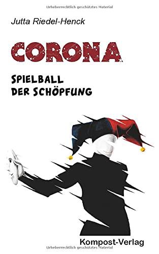 Corona: Spielball der Schöpfung