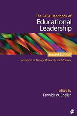 The SAGE Handbook of Educational Leadership: Advances in Theory, Research, and Practice (Sage Handbooks)