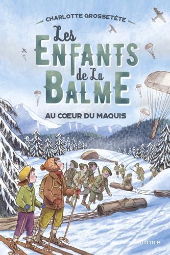 Les enfants de la Balme. Vol. 5. Au coeur du maquis