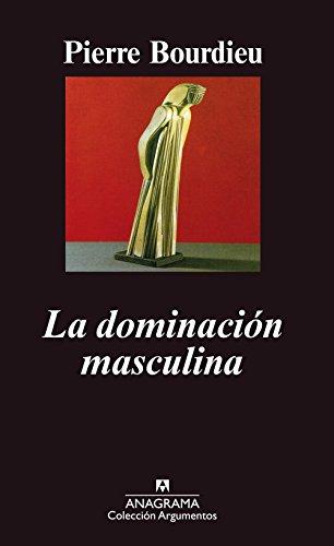 La dominación masculina (Argumentos, Band 238)