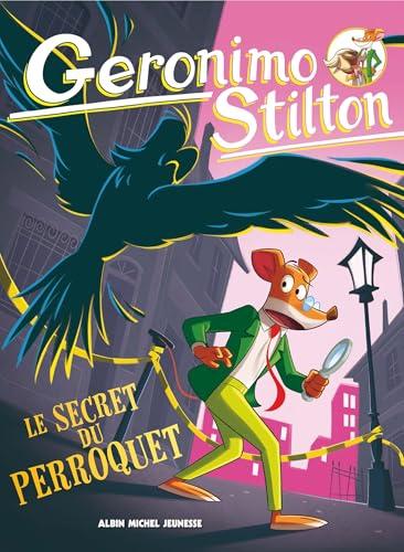 Geronimo Stilton. Vol. 4. Le secret du perroquet