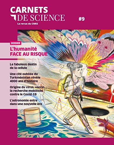 Carnets de science, n° 9. L'humanité face au risque