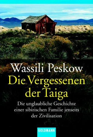 Die Vergessenen der Taiga