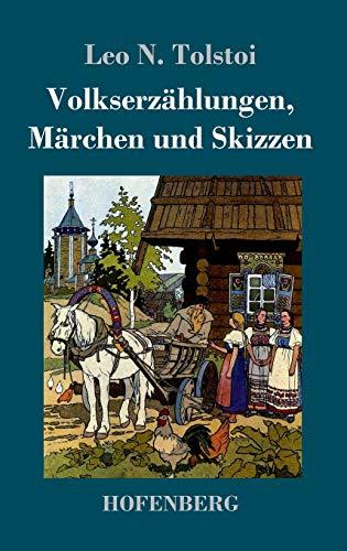 Volkserzählungen, Märchen und Skizzen