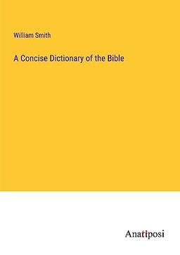 A Concise Dictionary of the Bible