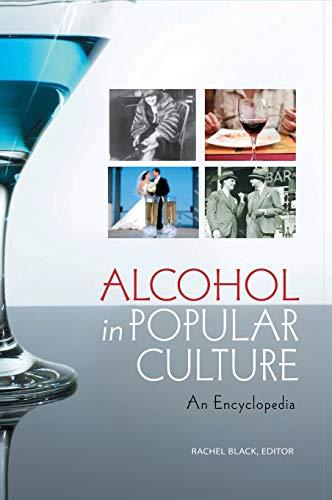 Alcohol in Popular Culture: An Encyclopedia