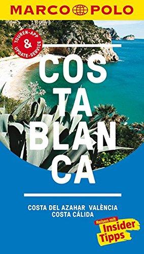 MARCO POLO Reiseführer Costa Blanca, Costa del Azahar, Valencia Costa Cálida: Reisen mit Insider-Tipps. Inklusive kostenloser Touren-App & Update-Service