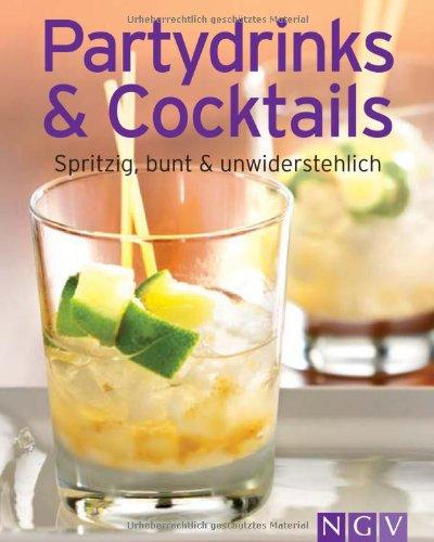 Partydrinks & Cocktails: Spritzig, bunt und unwiderstehlich