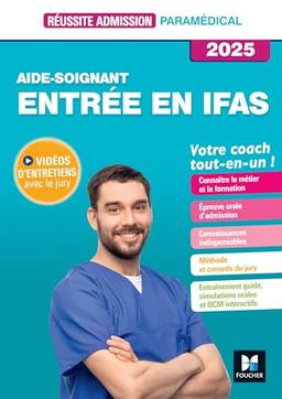 Aide-soignant, entrée en IFAS : votre coach tout-en-un ! : 2025