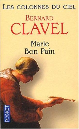 Les colonnes du ciel. Vol. 4. Marie bon pain