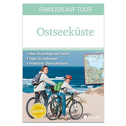 Familien auf Tour: Ostseeküste: Der handliche, regionale Erlebnisführer für Tages- und Wochenendtrips und Beschäftigungsideen