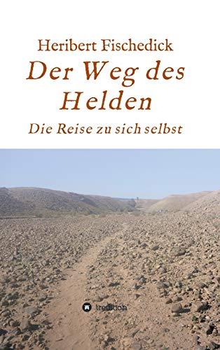 Der Weg des Helden: Die Reise zu sich selbst