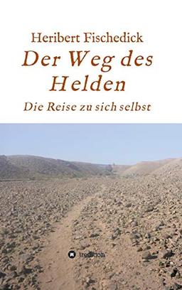 Der Weg des Helden: Die Reise zu sich selbst