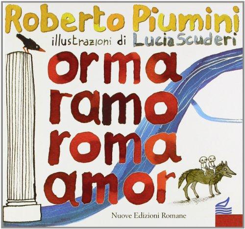 Orma ramo Roma amor. Leggenda di una città