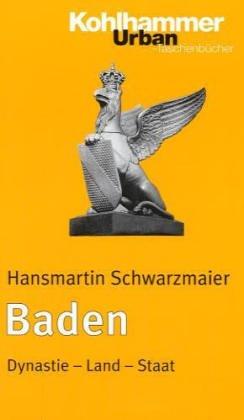 Baden: Dynastie - Land - Staat (Urban-Taschenbuecher)