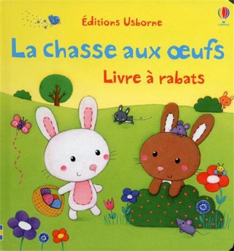 La chasse aux oeufs : livre à rabats