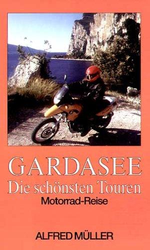 Gardasee. Die schönsten Touren. Motorrad-Reise