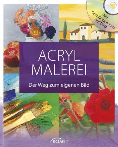 Acrylmalerei: Der Weg zum eigenen Bild