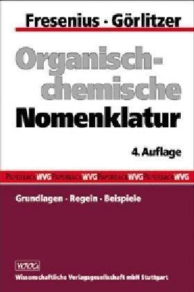 Organisch-chemische Nomenklatur: Grundlagen, Regeln, Beispiele