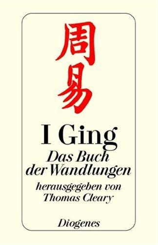 I Ging - Das Buch der Wandlungen