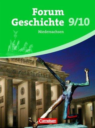 Forum Geschichte - Niedersachsen: 9./10. Schuljahr - Vom Kaiserreich bis zur Gegenwart: Schülerbuch