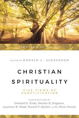 Christian Spirituality: Four Christian Views (Spectrum)