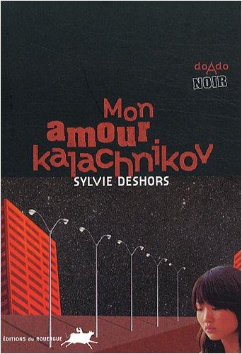 Mon amour kalachnikov