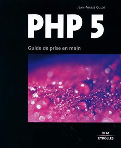 PHP 5 : guide de prise en main