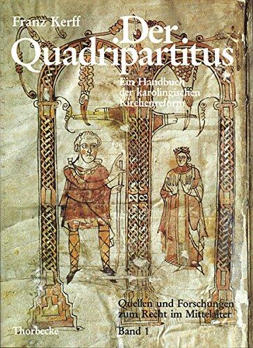 Der Quadripartitus. Ein Handbuch der karolingischen Kirchenreform.