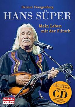 Hans Süper - Mein Leben mit der Flitsch