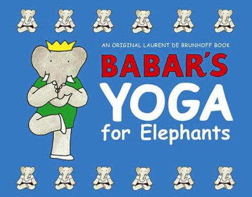 Babar's Yoga for Elephants