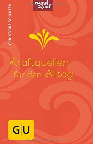 Kraftquellen für den Alltag (GU Das Handtaschenbuch)