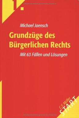 Grundzüge des Bürgerlichen Rechts: Mit 63 Fällen und Lösungen