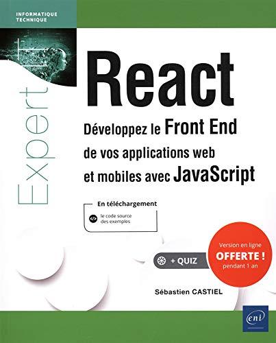 React : développez le front end de vos applications web et mobiles avec JavaScript