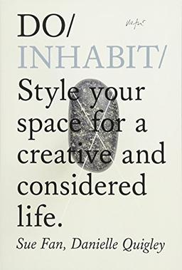 Do Inhabit: Style Your Space for a More Creative and Considered Life