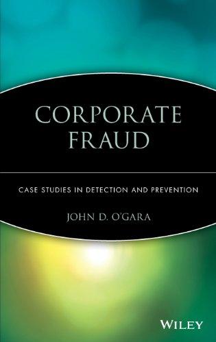 Corporate Fraud: Case Studies in Detection and Prevention