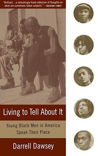 Living To Tell About It: Young Black Men in America Speak