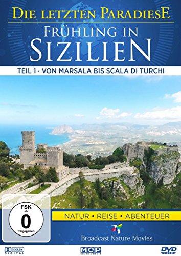 Die letzten Paradiese - Frühling in Sizilien I - Von Marsala bis Scala di Turchi