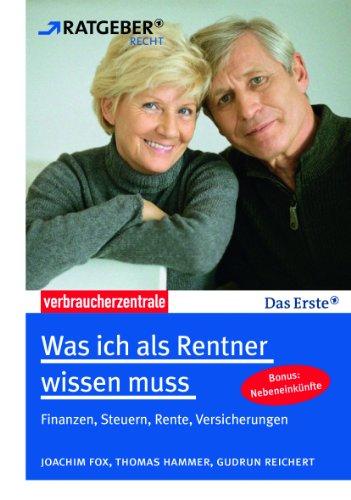 Was ich als Rentner wissen muss: Rente, Steuern, Finanzen