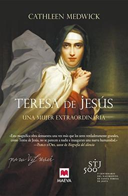 Teresa de Jesús : una mujer extraordinaria (Memorias)