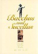 Bacchus und Sucellus. 2000 Jahre römische Weinkultur an Mosel und Rhein