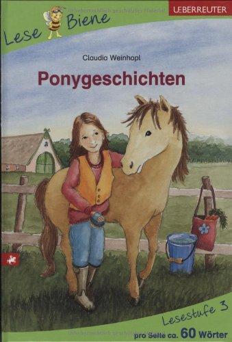 Ponygeschichten. Lesenlernen mit der Lese Biene. Lesestufe 3