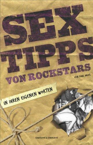 Sextipps von Rockstars - In ihren eigenen Worten