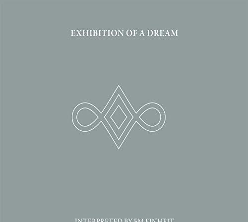 Exhibition of a Dream