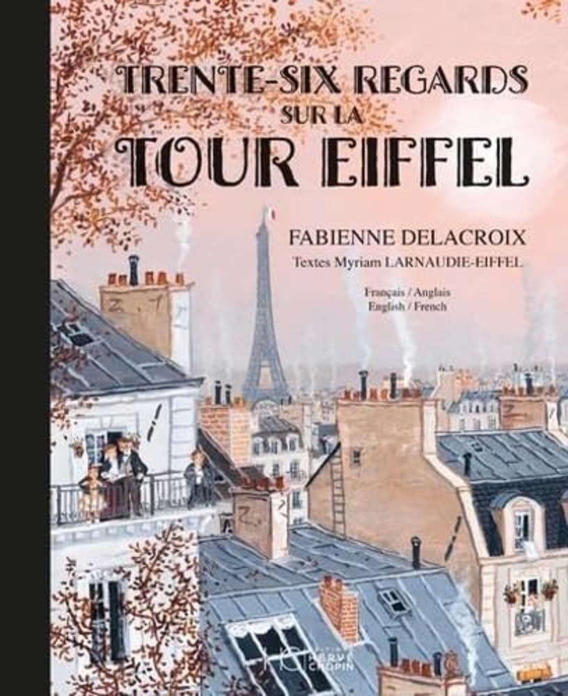 Trente-six regards sur la tour Eiffel