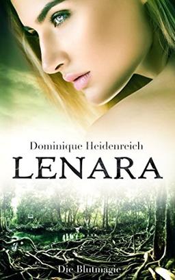 Lenara: Die Blutmagie (Lenara Band 3, Band 3)