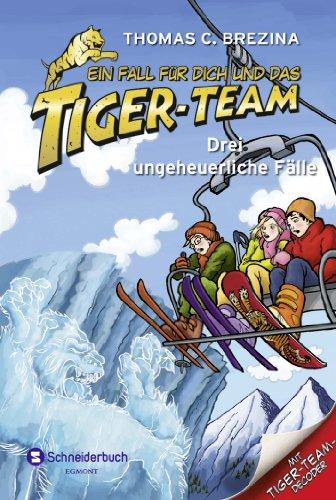 HIT: Ein Fall für dich und das Tiger-Team: Drei ungeheuerliche Fälle